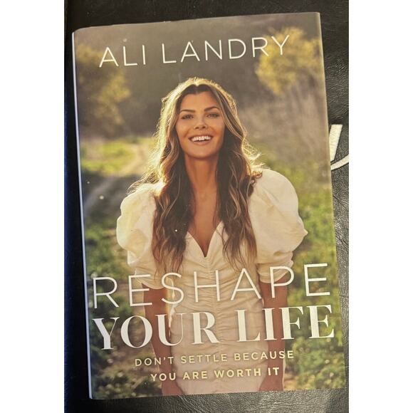 Reshape Your Life: Don’t Settle Because You Are Worth It Hardcover Ali Landry - Picture 1 of 2